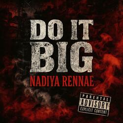 DO IT BIG