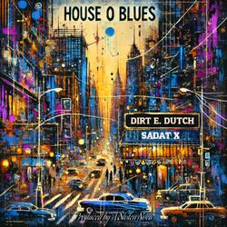 House O Blues (feat. Sadat X)