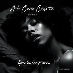 A lo cuero como tu en Vivo