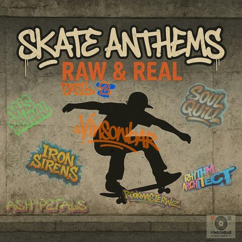 Skate Anthems Raw & Real, Vol. 2