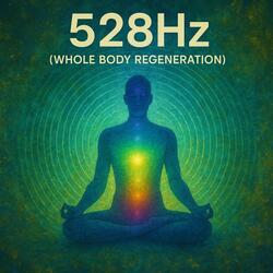 528Hz (Whole Body Regeneration)
