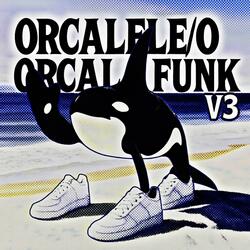 ORCALELO ORCALA FUNK V3(Sped Up)