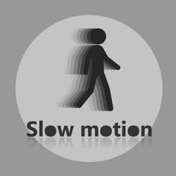 Slow Motion