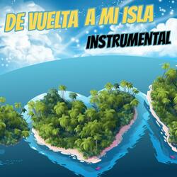 De Vuelta A Mi Isla (Instrumental)