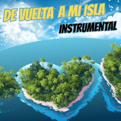De Vuelta A Mi Isla (Instrumental)