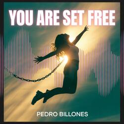 You Are Set Free