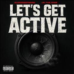 Let's Get Active (feat. Jr The Star)