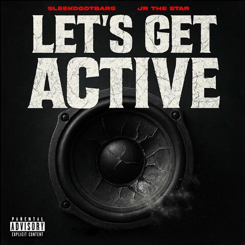 Let's Get Active (feat. Jr The Star)