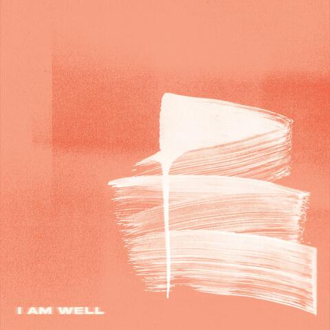 I Am Well