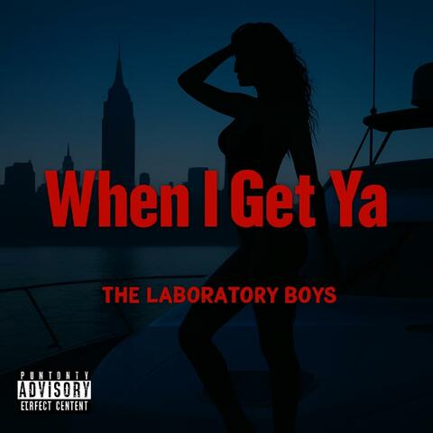 When I Get Ya
