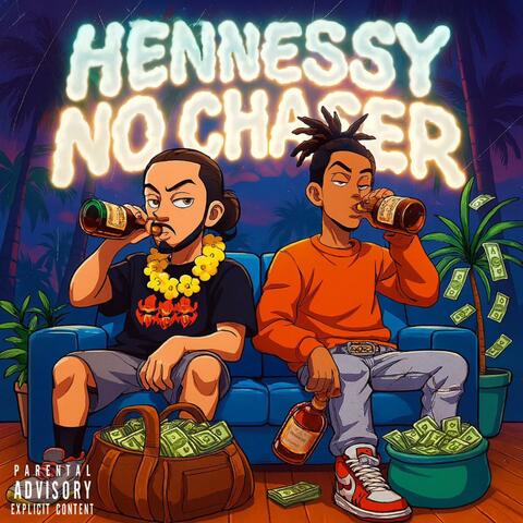 Hennessy No Chaser (feat. ZEN)