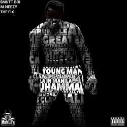 Ali The Greatest (feat. Smutt Boi & M.Neezy)
