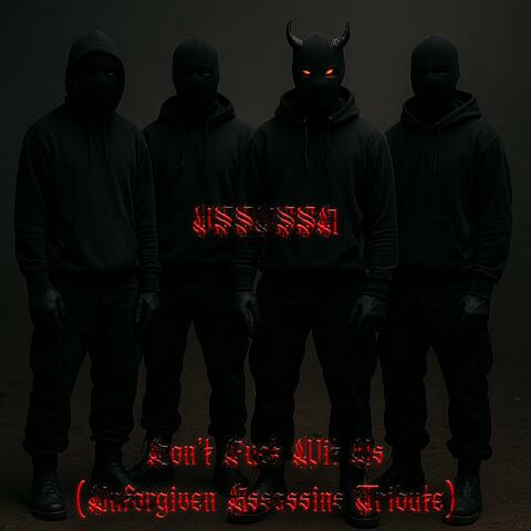 Don't Fuck Wit Us (Unforgiven Assassins Tribute)