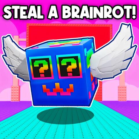 STEAL A BRAINROT!