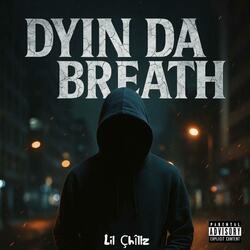Dyin Da Breath