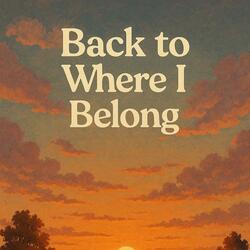 Back to Where I Belong