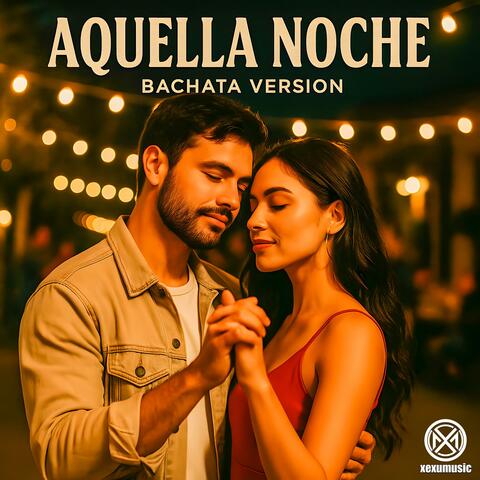 Aquella Noche (Version Bachata)