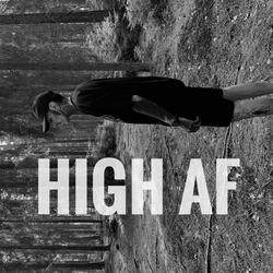 HIGH AF