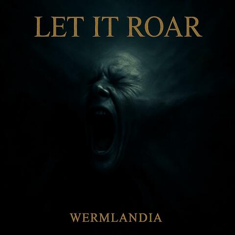Let it roar
