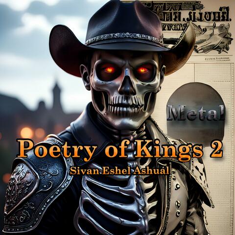 Poetry of Kings, Metal 2