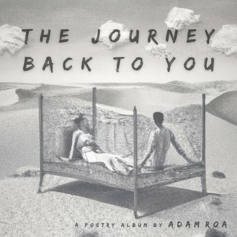 The Journey Back To You