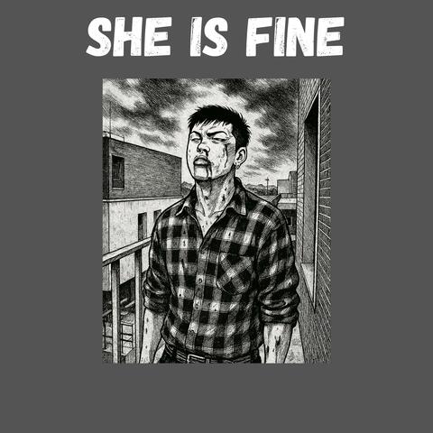 SHE IS FINE