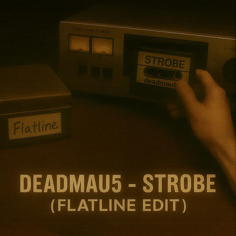 Strobe (FLATLINE Edit)