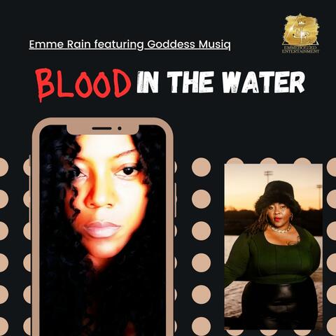 Blood in the Water (feat. Goddess Musiq)