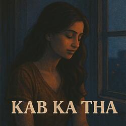 Kab Ka Tha