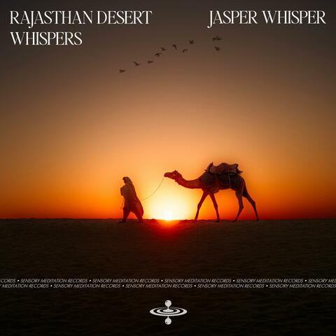 Rajasthan Desert Whispers (feat. Sensory Meditation, Alma Lin, Nina Nalo, Flame Timo & Randy Divine)