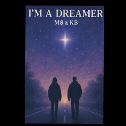 Im a Dreamer