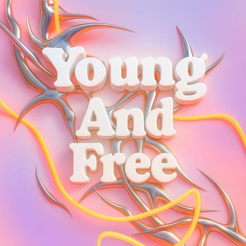 Young And Free