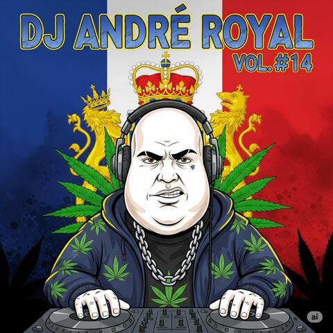DJ ANDRE ROYAL ~ VOL #14