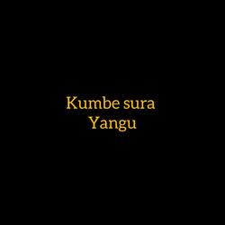 Kumbe sura yangu