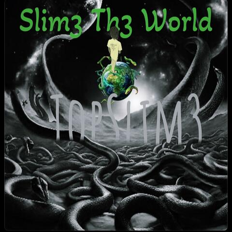 Slim3 Th3 World