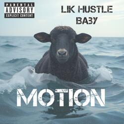 Lik Hustle Baby (Motion)