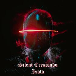 Silent Crescendo