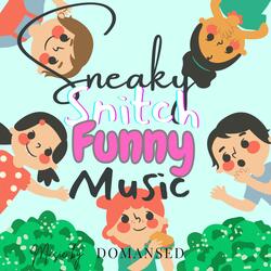 Sneaky Snitch Funny Music