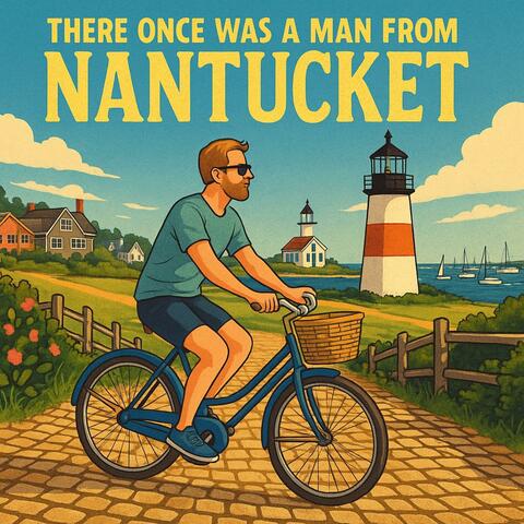 There Once Was A Man From Nantucket