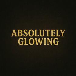 Absolutely Glowing