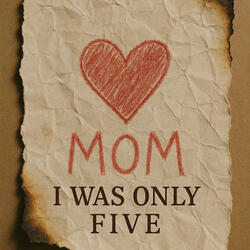 I Was Only Five