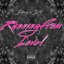 Running from Love (feat. BBANS & Don’tTouchThat)