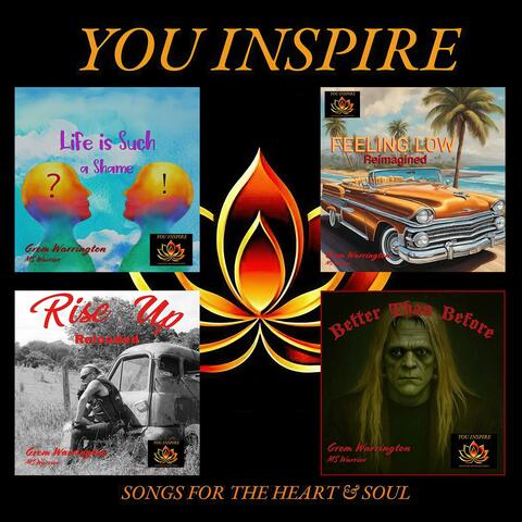 YOU INSPIRE SONGS FOR THE HEART AND SOUL