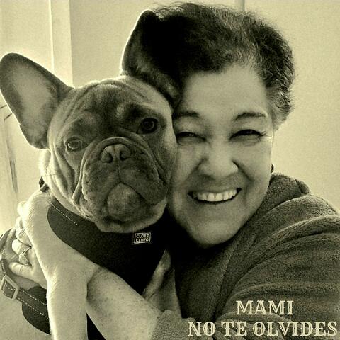 Mami, No Te Olvides