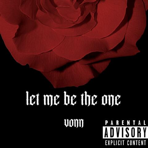 let me be the one