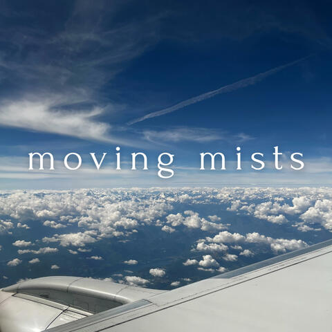 moving mists