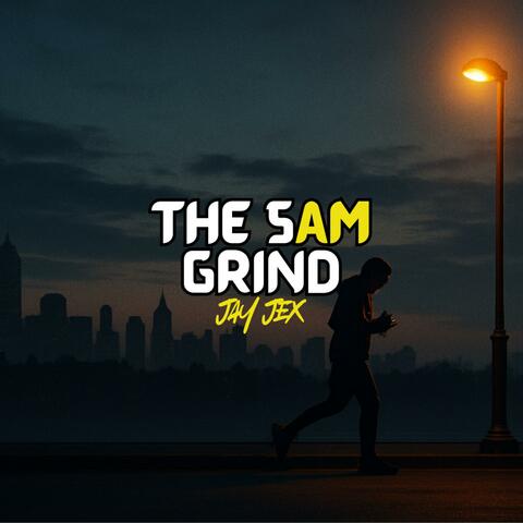 THE 5AM GRIND