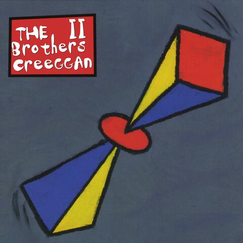 The Brothers Creeggan II
