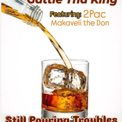 Still Pouring Troubles (Makaveli Version)