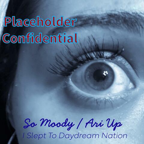 Radio Demon: So Moody / Ari Up / I Slept To Daydream Nation / Unhinged Hidden Track